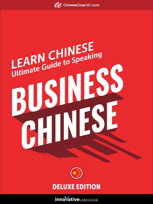 Title details for Ultimate Guide to Speaking Business Chinese for Beginners by Innovative Language Learning, LLC - Available